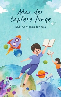 Abbildung von: Max der tapfere Junge - Books on Demand