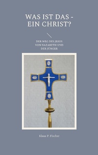 Enlarge image Cover: Was ist das - Ein Christ? - Books on Demand