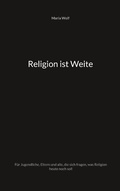 Cover: Religion ist Weite - Books on Demand