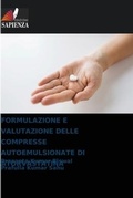 Cover: Formulazione E Valutazione Delle Compresse Autoemulsionate Di Atorvastatina - Edizioni Sapienza