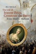 Cover: The Life of Jeanne Becu, Comtesse du Barry - Language Practice Publishing