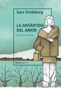 Cover: La ant&aacute;rtida del amor - N&oacute;rdica Libros