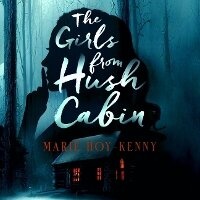 Abbildung von: The Girls from Hush Cabin - Blackstone Publishing