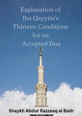 Cover: Explanation of Ibn Qayyim's Thirteen Conditions for an Accepted Dua - Al-Jannat Publications