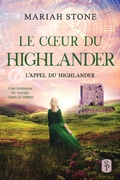 Cover: Le Coeur du highlander (L'Appel du highlander, #3) - L'Appel du highlander