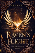 Cover: Raven's Flight (The Shadow Guardians, #0.5) - CB Samet