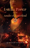 Cover: Estella Porter and the Amulet of Famarikind - Palmetto Publishing