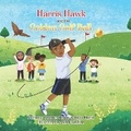 Cover: Harris Hawk and the Golden Golf Ball - Harris Enterprises