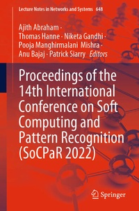 Enlarge image Cover: Proceedings of the 14th International Conference on Soft Computing and Pattern Recognition (SoCPaR 2022) - Springer