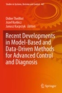 Cover: Recent Developments in Model-Based and Data-Driven Methods for Advanced Control and Diagnosis - Springer