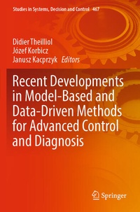 Enlarge image Cover: Recent Developments in Model-Based and Data-Driven Methods for Advanced Control and Diagnosis - Springer