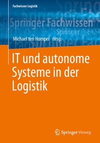 Enlarge image Cover: IT und autonome Systeme in der Logistik - Springer Vieweg