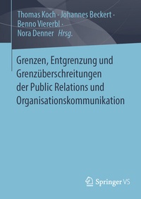 Abbildung von: Grenzen, Entgrenzung und Grenzüberschreitungen der Public Relations und Organisationskommunikation - Springer VS