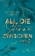 Cover: All die Sterne zwischen uns - BoD - Books on Demand