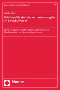 Abbildung von: Gebührenfähigkeit der Konzessionsabgabe im Bereich "Wasser" - Nomos