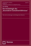 Cover: Die Arch&auml;ologie des 'besonderen Gewaltverh&auml;ltnisses' - Nomos