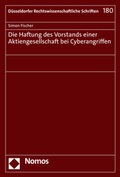 Cover: Die Haftung des Vorstands einer Aktiengesellschaft bei Cyberangriffen - Nomos