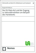 Cover: Der EU Data Act und der Zugang zu Sekund&auml;rm&auml;rkten am Beispiel des Handwerks - Nomos