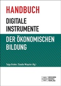 Cover: Handbuch digitale Instrumente der &Ouml;konomischen Bildung - Wochenschau Verlag