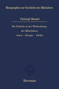 Cover: Die Erdteile in der Weltordnung des Mittelalters - Hiersemann, A