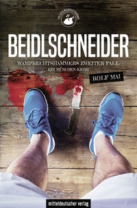 Abbildung von: Beidlschneider. Wamprechtshammers zweiter Fall - Mitteldeutscher Verlag