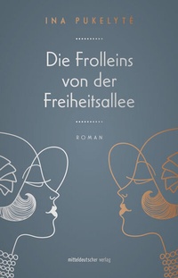 Abbildung von: Die Frolleins von der Freiheitsallee - Mitteldeutscher Verlag