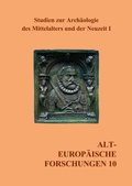 Cover: Studien zur Arch&auml;ologie des Mittelalters und der Neuzeit I - Beier & Beran