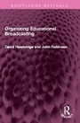 Cover: Organizing Educational Broadcasting - Routledge