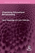 Cover: Organizing Educational Broadcasting - Routledge
