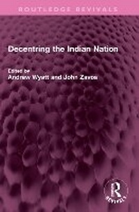 Enlarge image Cover: Decentring the Indian Nation - Routledge