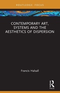Cover: Contemporary Art, Systems and the Aesthetics of Dispersion - Routledge