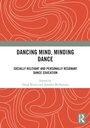 Cover: Dancing Mind, Minding Dance - Routledge