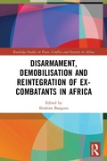 Cover: Disarmament, Demobilisation and Reintegration of Ex-Combatants in Africa - Routledge