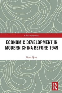 Enlarge image Cover: Economic Development in Modern China Before 1949 - Routledge