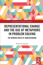 Cover: Representational Change and the Use of Metaphors in Problem Solving - Routledge