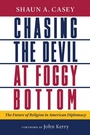Cover: Chasing the Devil at Foggy Bottom - Wm B Eerdmans Publishing Co