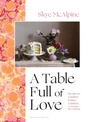 Cover: A Table Full of Love - Bloomsbury Publishing PLC