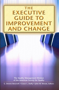 Abbildung von: The Executive Guide to Improvement and Change - ASQ Quality Press
