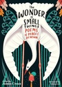Cover: The Wonder of Small Things - Storey Publishing, LLC