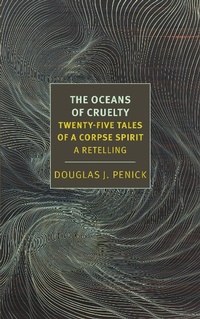 Abbildung von: The Oceans of Cruelty: Twenty-Five Tales of a Corpse-Spirit - NYRB Classics