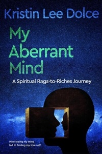 Enlarge image Cover: My Aberrant Mind - Kristin Dolce