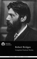 Cover: Delphi Complete Poetical Works of Robert Bridges (Illustrated) - Delphi Publishing Ltd