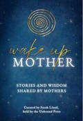 Cover: Wake Up Mother - Distributed By Ingram Spark