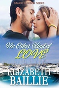 Cover: No Other Kind of Love (Calico Harbor Series) - Calico Harbor Series