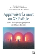 Cover: Apprivoiser la mort au XXIe si&egrave;cle - Presses de L'Universite Laval