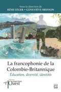 Cover: La francophonie de la Colombie-Britannique - Presses de L'Universite Laval