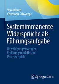 Abbildung von: Systemimmanente Widersprüche als Führungsaufgabe - Springer Gabler