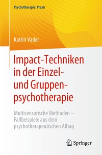 Abbildung von: Impact-Techniken in der Einzel- und Gruppenpsychotherapie - Springer