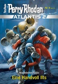 Cover: Atlantis 2 / 9: Eine Handvoll Ilts - Perry Rhodan digital