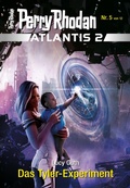 Cover: Atlantis 2 / 5: Das Tyler-Experiment - Perry Rhodan digital